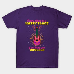 Every Place is a Happy Place with Ukulele T-Shirt